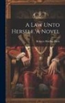 Rebecca Harding Davis - A law Unto Herself. A Novel