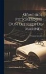François LeConte - Mémoires Pittoresques D'un Officier De Marine
