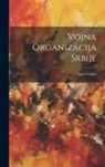 Sava Grujié - Vojna Organizacija Srbije