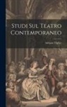 Adriano Tilgher - Studi Sul Teatro Contemporaneo
