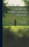 John Bunyan, Henry Stebbing - The Entire Works of John Bunyan; Volume 1