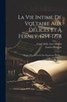 Gaston Maugras, Clara Adèle Luce Herpin - La Vie Intime De Voltaire Aux Délices Et À Ferney, 1754-1778: D'après Des Lettres Et Des Documents Inédits