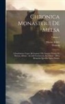Meaux Abbey, THOMAS - Chronica Monasterii De Melsa: A Fundatione Usque Ad Annum 1396 Auctore Thoma De Burton, Abbate: Accedit Continuatio Ad Annum 1406 a Monacho Quodam I