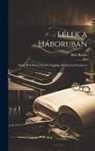 Béla Balázs - Lélek a háboruban; Balázs Béla honvédtizedes naplója, Divéki József rajzaival