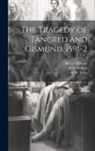 W. W. Greg, Rod Stafford, Robert Wilmot - The Tragedy of Tancred and Gismund. 1591-2