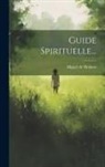 Miguel de Molinos - Guide Spirituelle