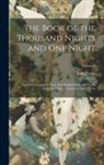 John Payne - The Book of the Thousand Nights and One Night: Now First Completely Done Into English Prose and Verse, From the Original Arabic, by John Payne; Volume
