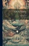 Charles Leach, R. A. Torrey - Our Bible