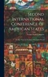 United States Congress - Second International Conference of American States: Message From the President of the United States
