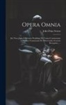 John Duns Scotus - Opera Omnia: Ed. Nova Juxta Editionem Waddingi Xii Tomos Continentem A Patribus Franciscanis De Observantia Accurate Recognita