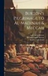 Lady Isabel Burton, Richard Francis Burton, Stanley Lane-Poole - Burton's Pilgrimage to Al-Madinah & Meccah