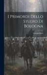 Corrado Ricci - I primordi dello Studio di Bologna