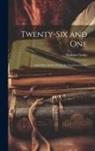 Maksim Gorky - Twenty-Six and One: And Other Stories From the Vagabond Series