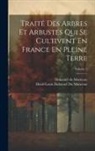 Duhamel Du Monceau (M, Henri-Louis Duhamel Du Monceau - Traité Des Arbres Et Arbustes Qui Se Cultivent En France En Pleine Terre; Volume 2