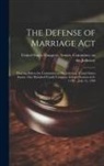 United States Congress Senate Comm - The Defense of Marriage Act: Hearing Before the Committee on the Judiciary, United States Senate, One Hundred Fourth Congress, Second Session on S