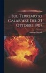 Giuseppe Mercalli - Sul Terremoto Calabrese Del 23 Ottobre 1907