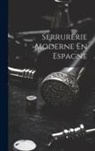 Anonymous - Serrurerie Moderne En Espagne