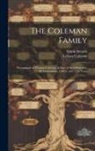 Lyman Coleman, Edwin Stearns - The Coleman Family: Descendants of Thomas Coleman, in Line of the Oldest Son, IX Generations, 1598 to 1867--269 Years