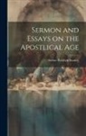 Arthur Penrhyn Stanley - Sermon and Essays on the Apostlical Age