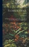 John Lightfoot - Flora Scotica: Or, A Systematic Arrangement In The Linnaean Method, Of The Native Plants Of Scotland And The Hebrides; Volume 2