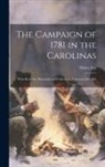 Henry Lee - The Campaign of 1781 in the Carolinas; With Remarks, Historical and Critical, on Johnson's Life of G