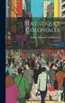 France Ministère Des Colonies - Statistiques Coloniales: Commerce
