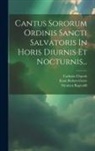 Catholic Church, Nicolaus Ragvaldi, Knut Robert Geete - Cantus Sororum Ordinis Sancti Salvatoris In Horis Diurnis Et Nocturnis