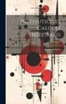Leonhard Euler - Institutiones Calculi Integralis; Volume 2