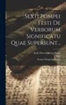 Sextus Pompeius Festus, Emil Thewrewk von Ponor, Paul (the Deacon) - Sexti Pompei Festi De Verborum Significatu Quae Supersunt