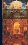 Queux De Saint-Hilaire, Emmanuel Miller - Le Mont Athos