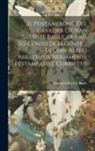 Giovanni Battista Basile - Il Pentamerone, Del Cavalier Giovan Battiste Basile, Ouero, Lo Cunto De Li Cunte ... Di Gian Alesio Abbattutis. Nouamente Restampato E Corrietto