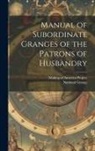 Making of America Project, National Grange - Manual of Subordinate Granges of the Patrons of Husbandry