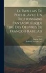 Eugène Noël, François Rabelais - Le Rabelais de poche, avec un dictionnaire pantagruélique tiré des oeuvres de François Rabelais