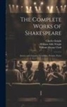 William George Clark, Charles Knight, William Aldis Wright - The Complete Works of Shakespeare: Antony and Cleopatra. Cymbeline. Pericles. Poems