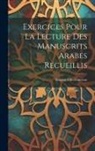 Auguste Cherbonneau - Exercices Pour La Lecture Des Manuscrits Arabes Recueillis