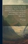 Jules Marsan, Stendhal - Le rouge et le noir [par] Stendhal. Texte établi et annoté avec une introd. historique par Jules Marsan; préf. de Paul Bourget: 1