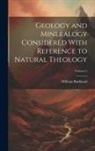 William Buckland - Geology and Mineralogy Considered With Reference to Natural Theology; Volume 2