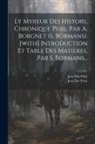 Jean Des Preis, Jean Des Preis (Called d'Outremeuse - Ly Myreur Des Histors, Chronique Publ. Par A. Borgnet (s. Bormans). [with] Introduction Et Table Des Matières, Par S. Bormans