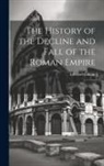 Edward Gibbon - The History of the Decline and Fall of the Roman Empire: 2