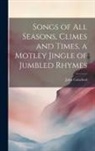 John Crawford - Songs of all Seasons, Climes and Times, a Motley Jingle of Jumbled Rhymes
