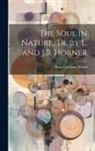 Hans Christian Ørsted - The Soul in Nature, Tr. by L. and J.B. Horner