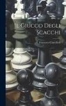 Francesco Cancellieri - Il Giucco Degli Scacchi
