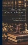 Chester County Bar Association (Pa, Pennsylvania Supreme Court - The Chester County Reports; Volume 1