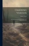 Luther Nelson - Omkring verdun: En Norsk-Amerikansk Students oplevelser i Ambulancetjenesten