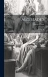 Thomas Otway - Alcibiades: A Tragedy