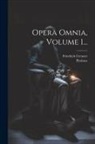 Friedrich Creuzer, Plotinus - Opera Omnia, Volume 1