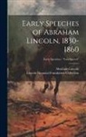 Abraham Lincoln, Lincoln Financial Foundation Collection - Early Speeches of Abraham Lincoln, 1830-1860; Early Speeches - "Lost Speech"