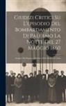 Anonymous - Giudizi Critici Su L'episodio Del Bombardamento Di Palermo La Notte Del 27 Maggio 1860: Gruppo, Ora Esposto a Palermo, Dello Scultore S. Grita