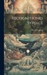 Paul De Lagarde - Recognitiones Syriace