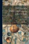 Immanuel Kant - Opera Ad Philosophiam Criticam: Latine Vertit Fredericus Gottlob Born; Volume 4